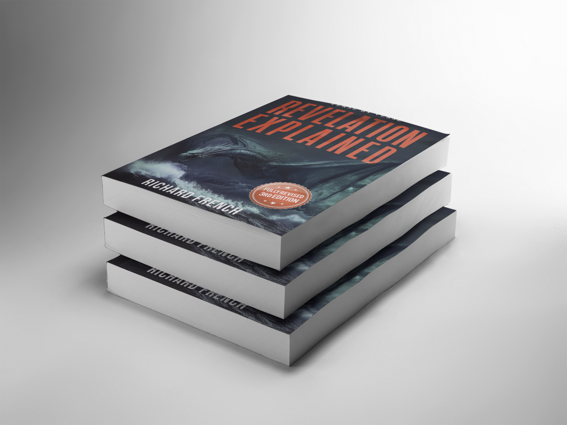 The Book of Revelation Just Got a Whole Lot Clearer—Announcing the Fully Revised Third Edition of Revelation Explained: Verse by Verse